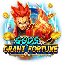GODS GRANT FORTUNE
