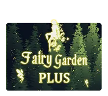 Fairy Garden Plus