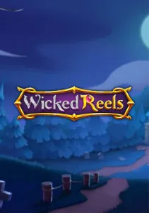 Wicked Reels